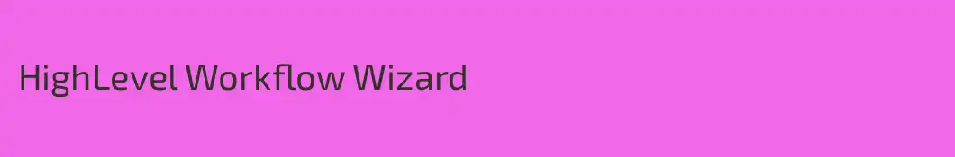 HighLevel Workflow Wizard